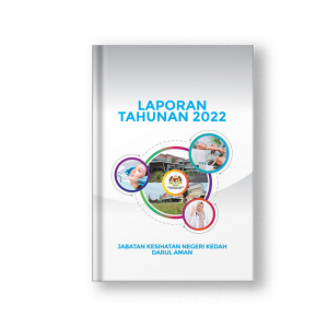 Laporan Tahunan 2022 Jabatan Kesihatan Negeri Kedah